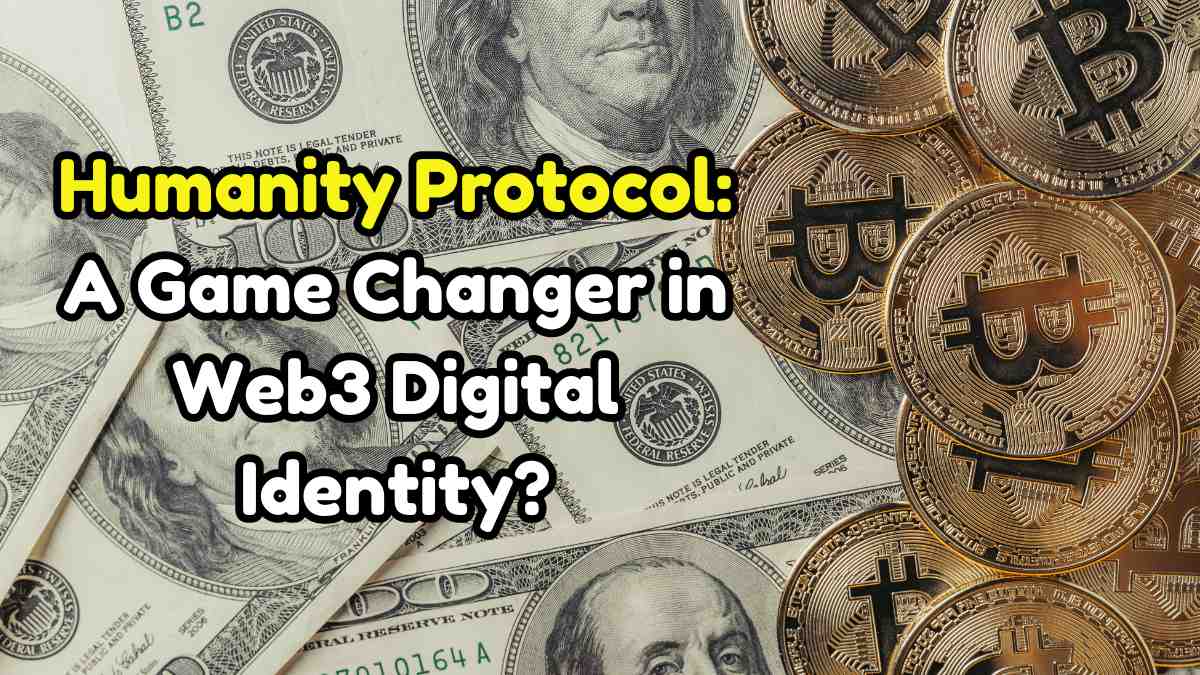 Humanity Protocol A Game Changer in Web3 Digital Identity
